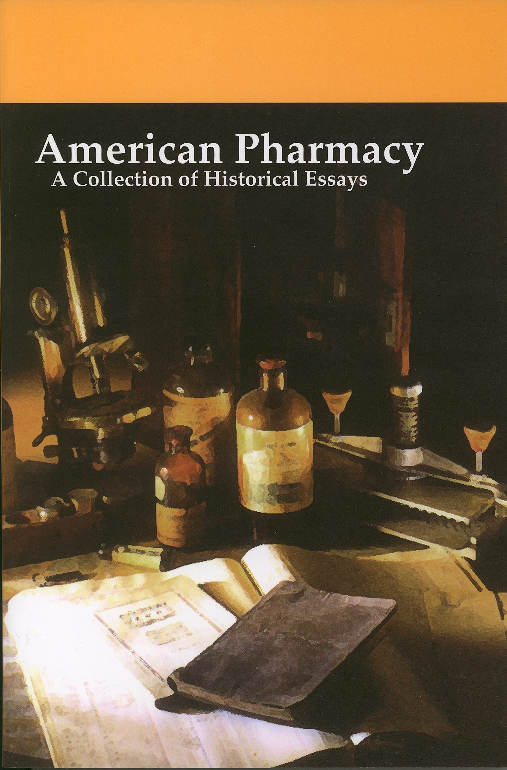 American Pharmacy (18522002): A Collection of Historical Essays,Used