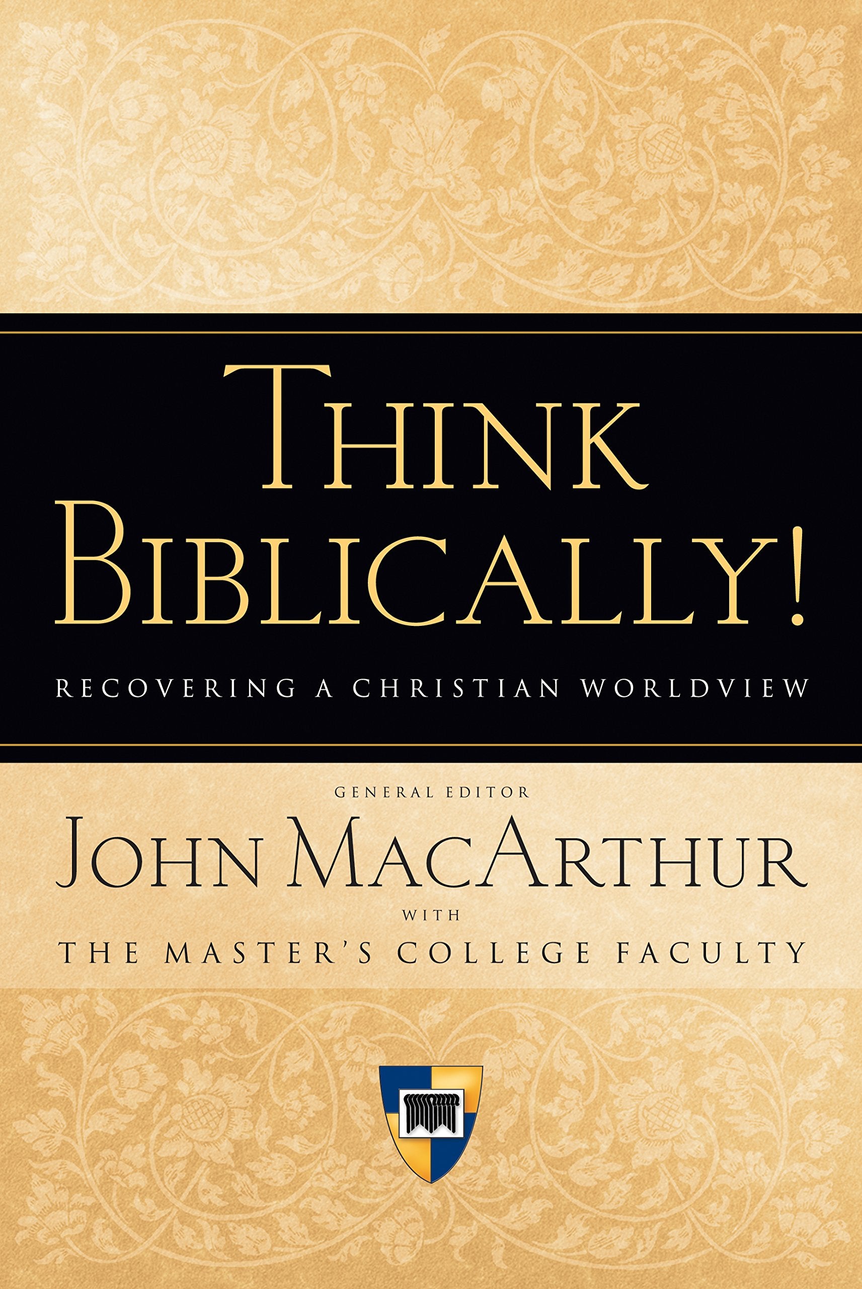 Think Biblically!: Recovering a Christian Worldview,Used