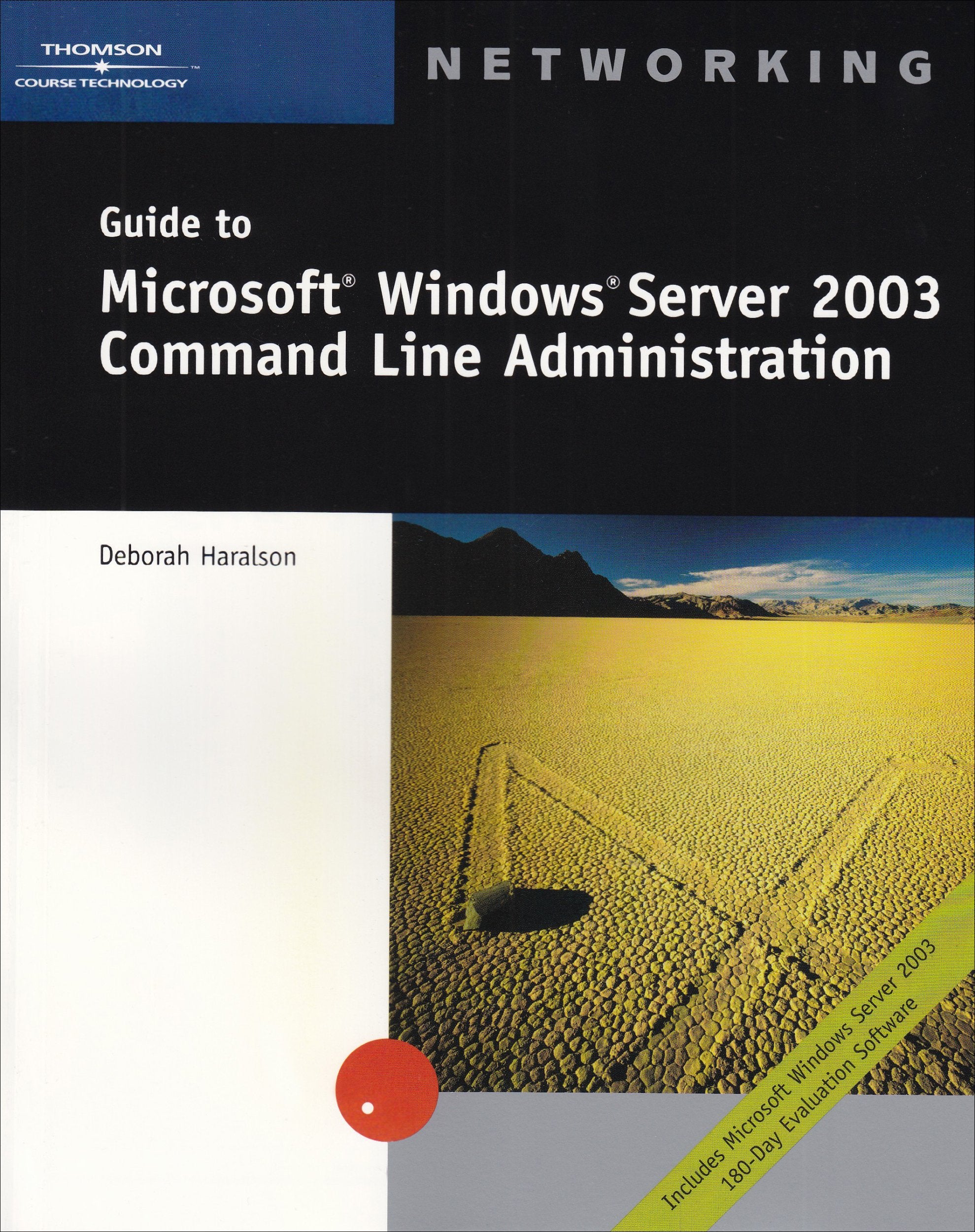 Guide To Microsoft Windows Server 2003 Command Line Administration,New