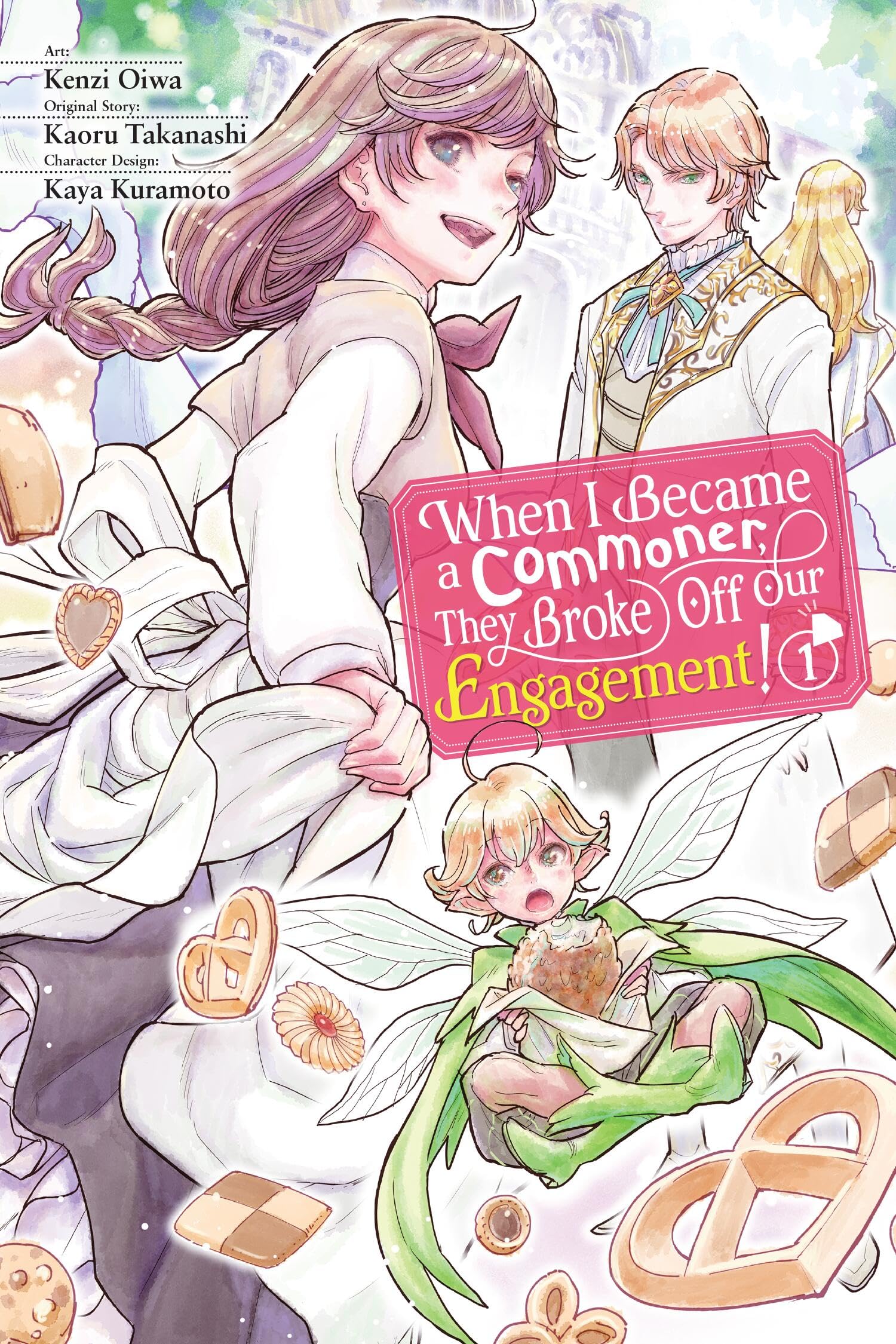 When I Became a Commoner, They Broke Off Our Engagement!, Vol. 1 (Volume 1) (When I Became a Commoner, They Broke Off Our Engage,New