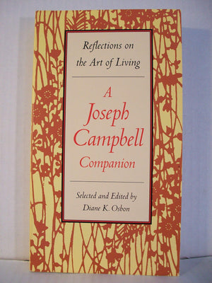 Reflections on the Art of Living: A Joseph Campbell Companion,Used
