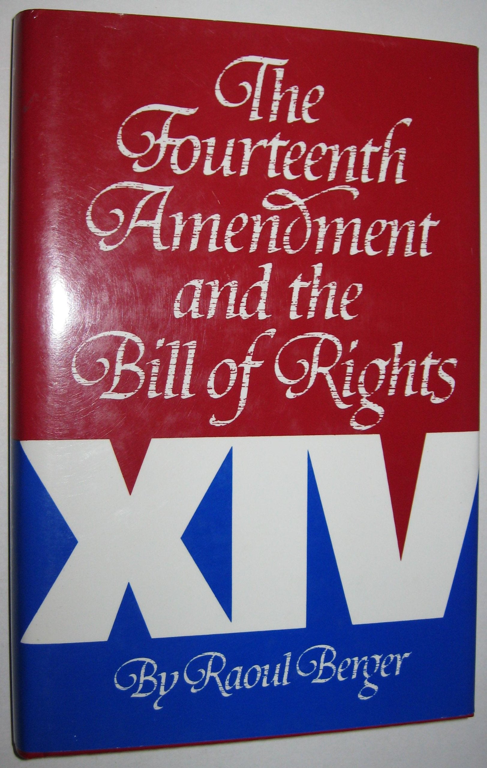 The Fourteenth Amendment and the Bill of Rights,Used