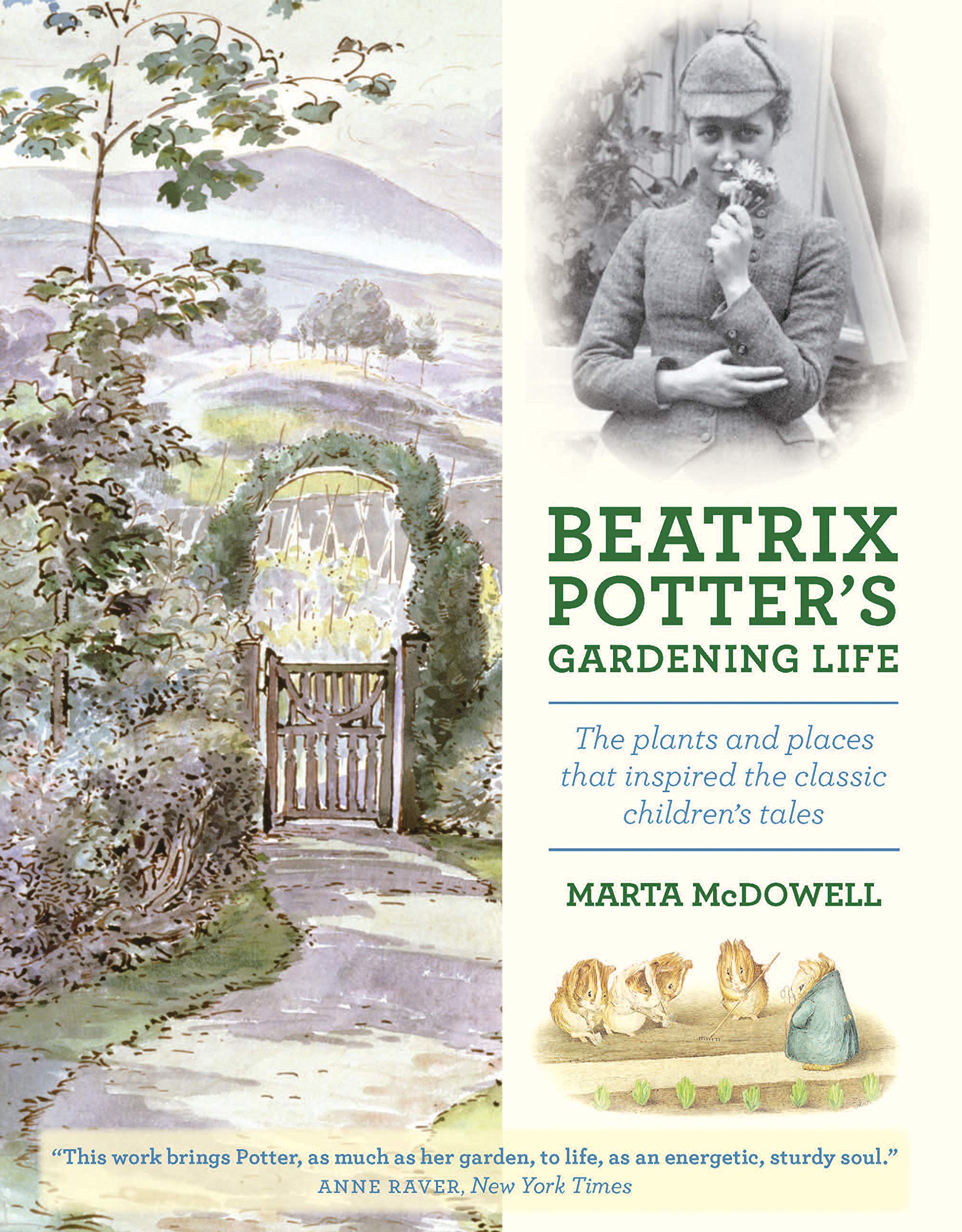 Beatrix Potter'S Gardening Life: The Plants And Places That Inspired The Classic Children'S Tales