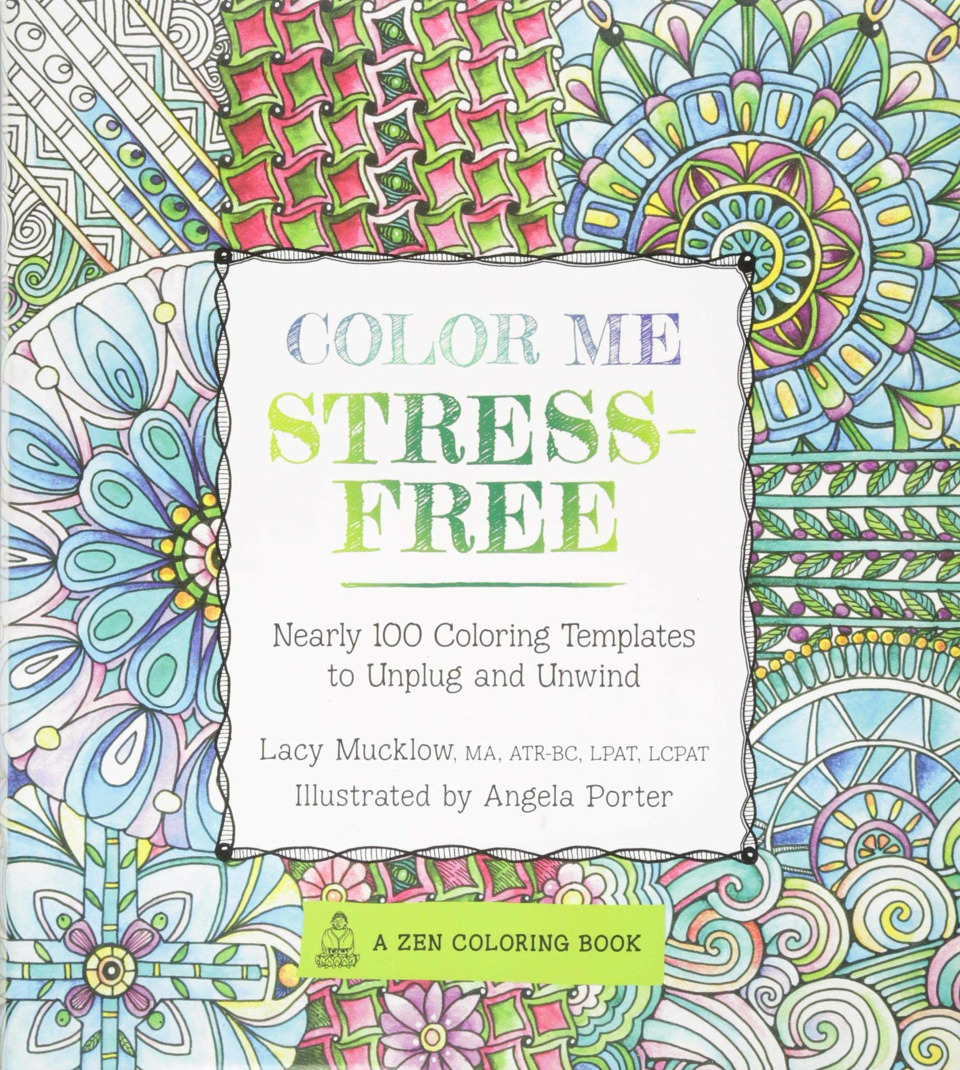 Color Me StressFree: Nearly 100 Coloring Templates to Unplug and Unwind (Volume 3) (A Zen Coloring Book, 3),Used