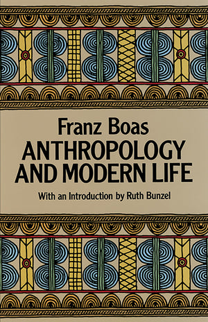 Anthropology And Modern Life,New