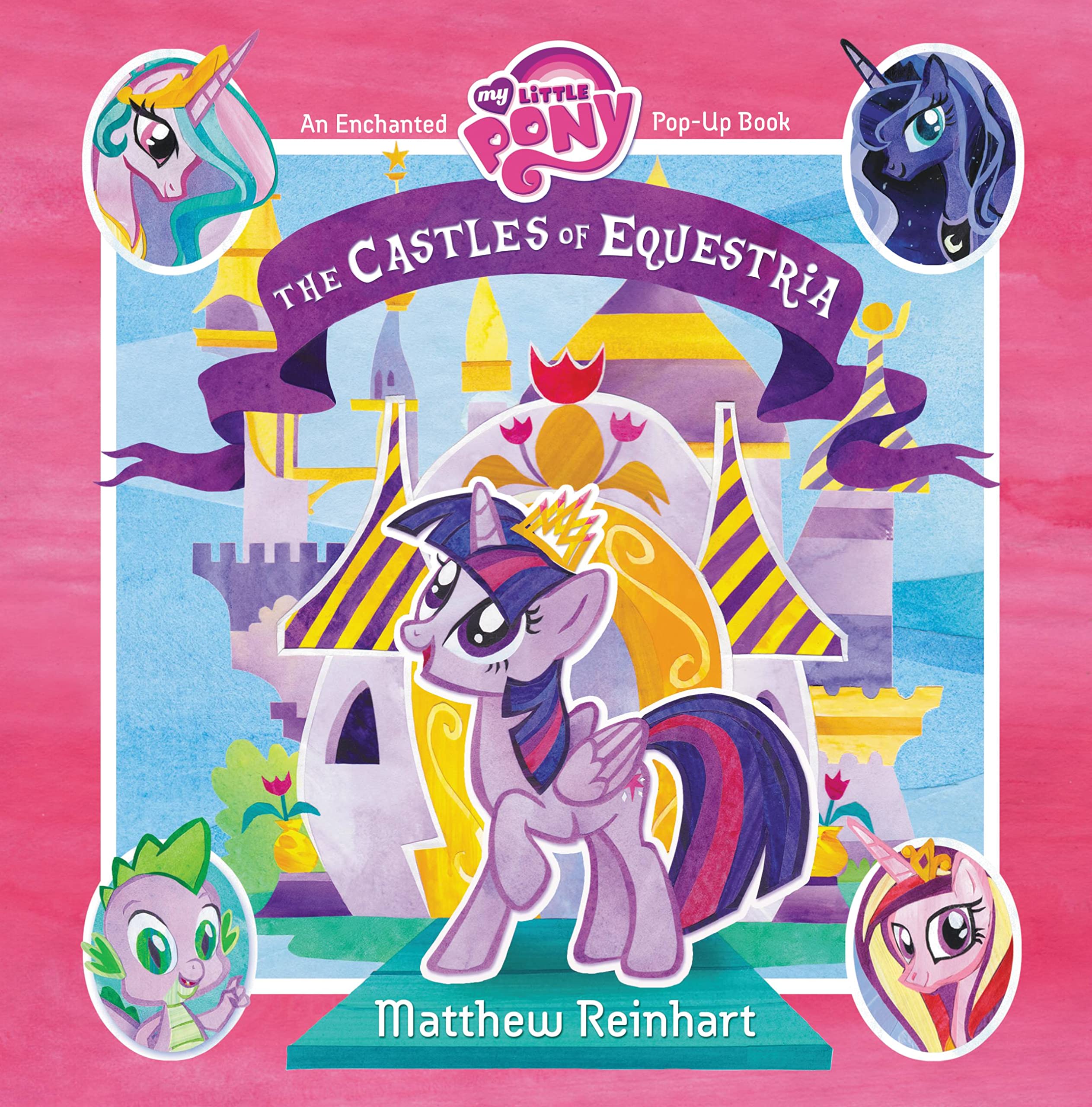 My Little Pony: The Castles Of Equestria: An Enchanted My Little Pony Popup Book,New