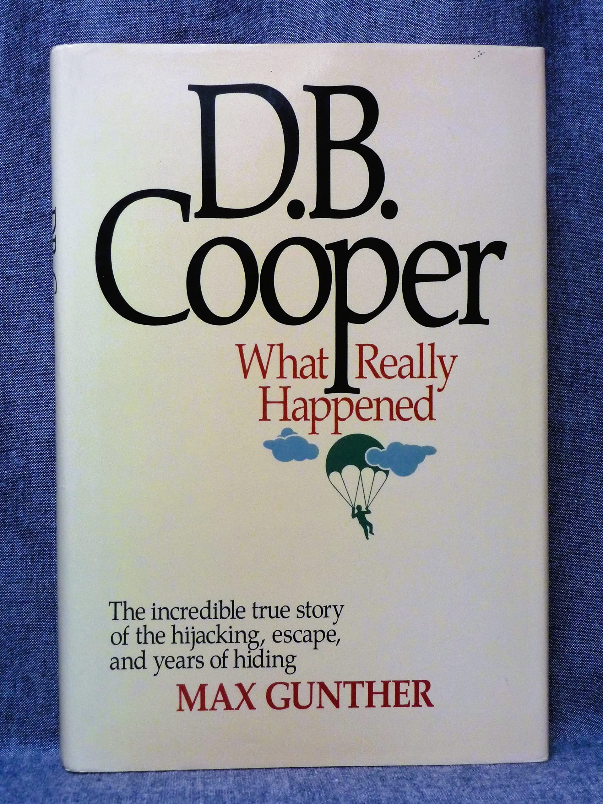 D.B. Cooper: What Really Happened