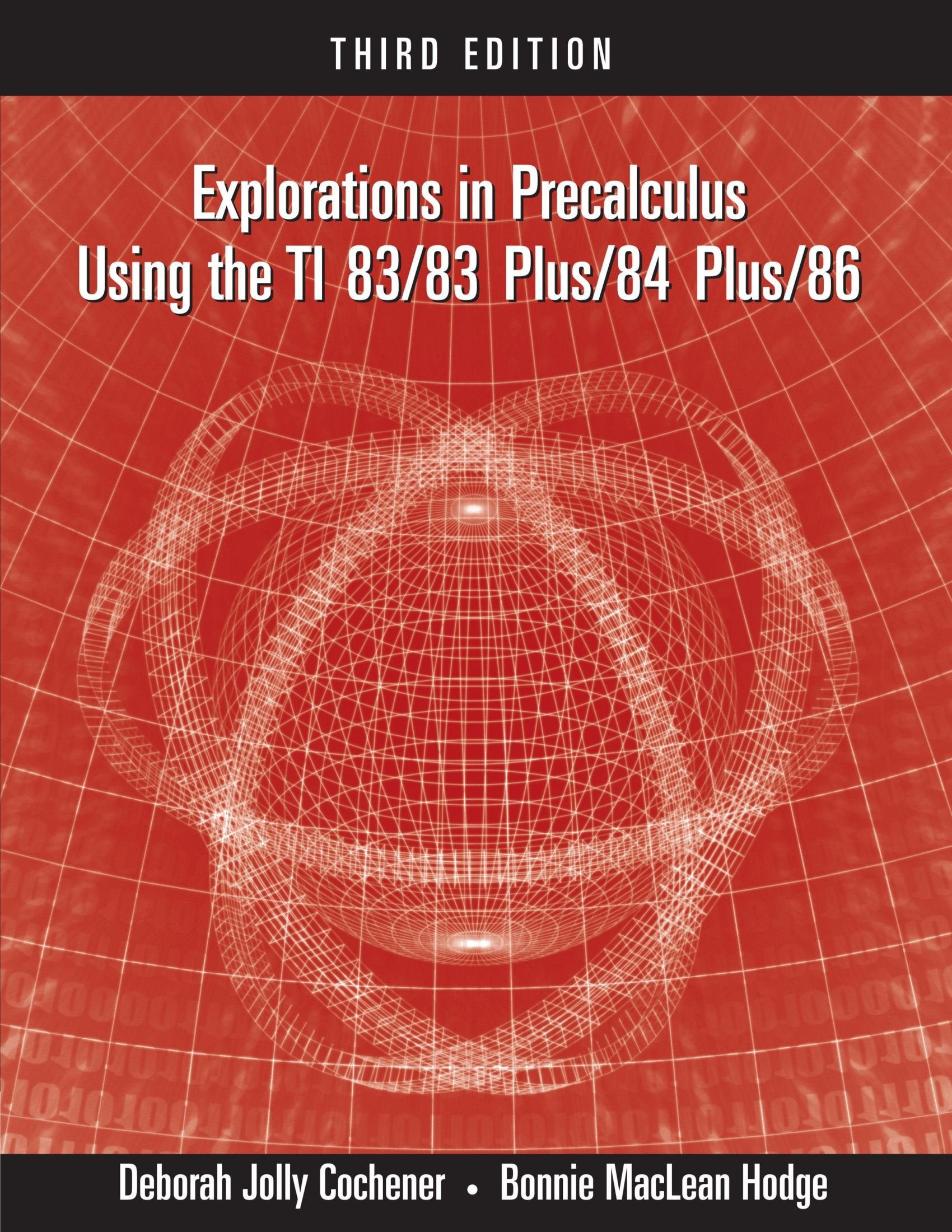 Explorations in Precalculus Using the TI 83/83 Plus/84 Plus/86,Used