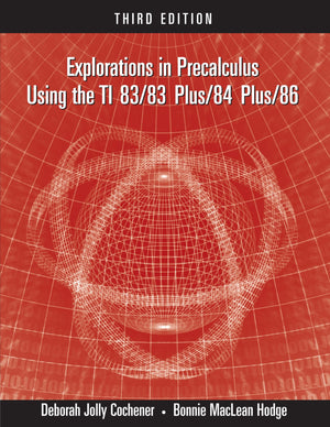Explorations in Precalculus Using the TI 83/83 Plus/84 Plus/86,Used