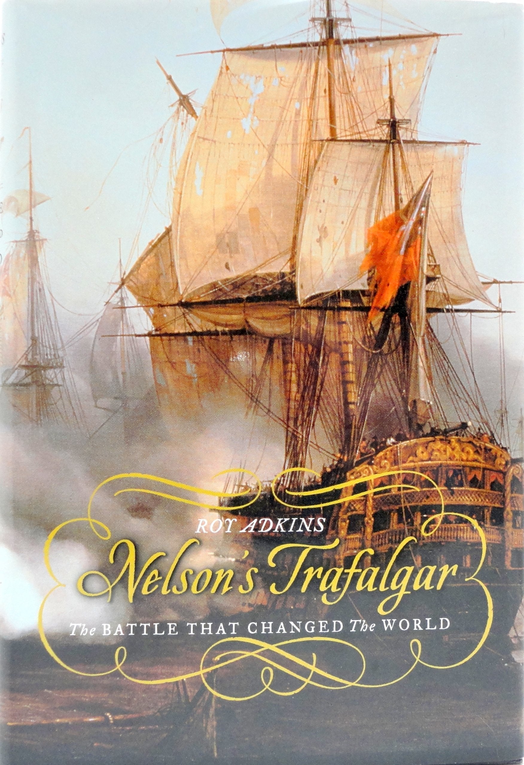 Nelson'S Trafalgar: The Battle That Changed The World,Used