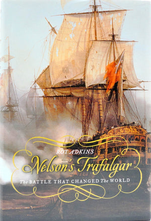 Nelson'S Trafalgar: The Battle That Changed The World,Used