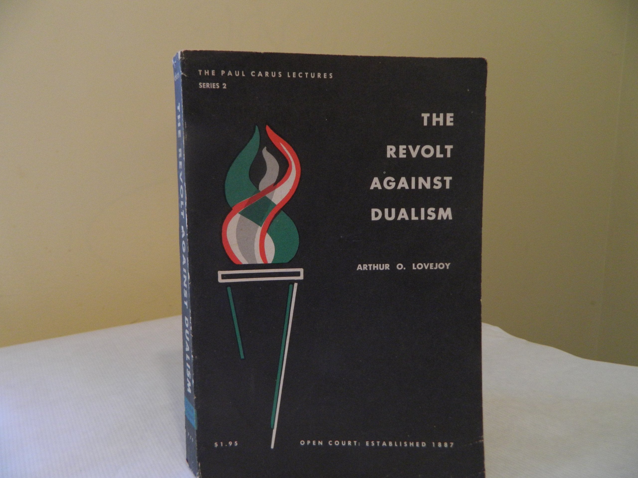 The Revolt Against Dualism (Paul Carus Lectures (Paperback)),Used