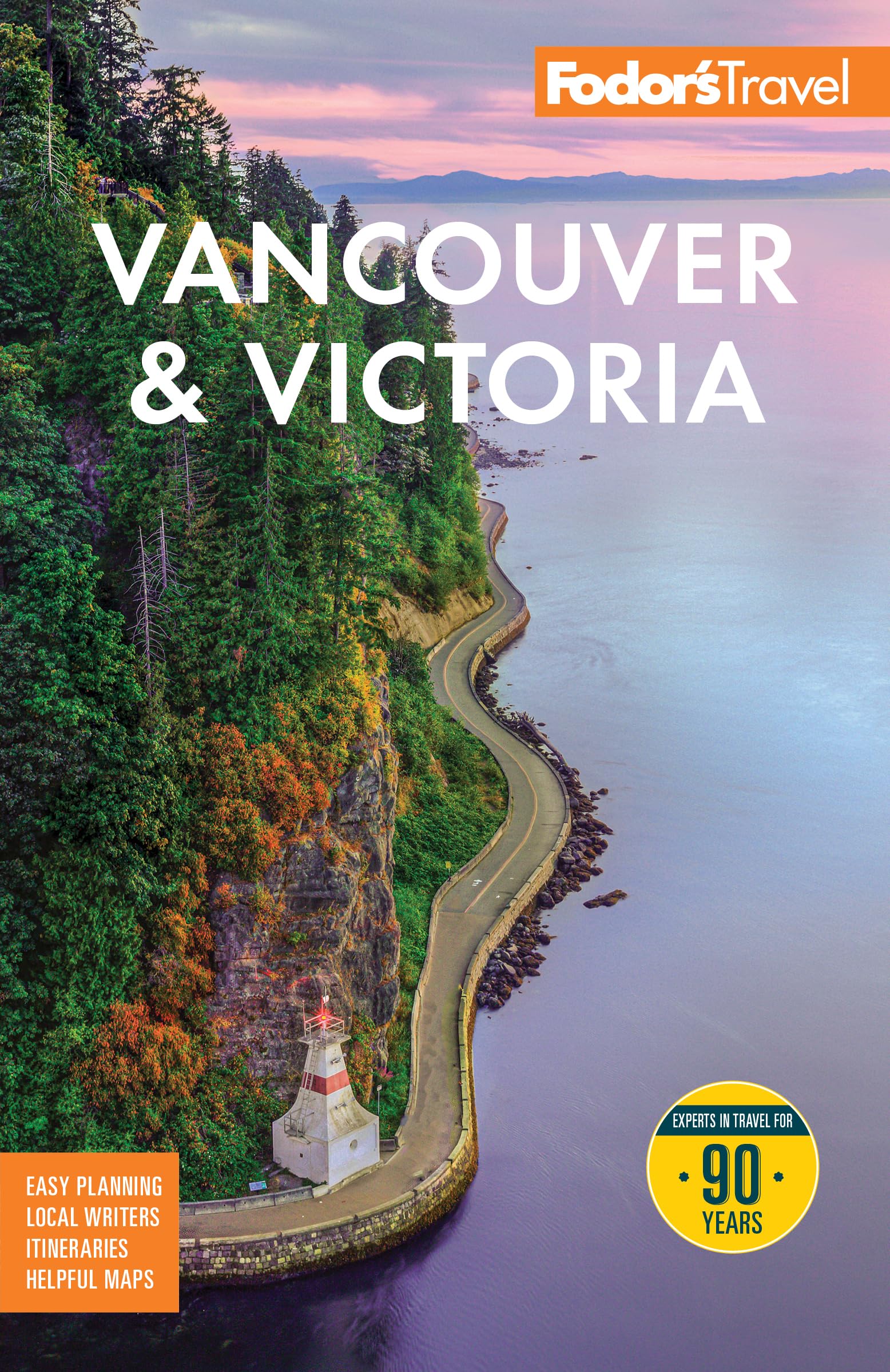 FodorS Vancouver & Victoria: With Whistler, Vancouver Island, And The Okanagan Valley (FullColor Travel Guide)