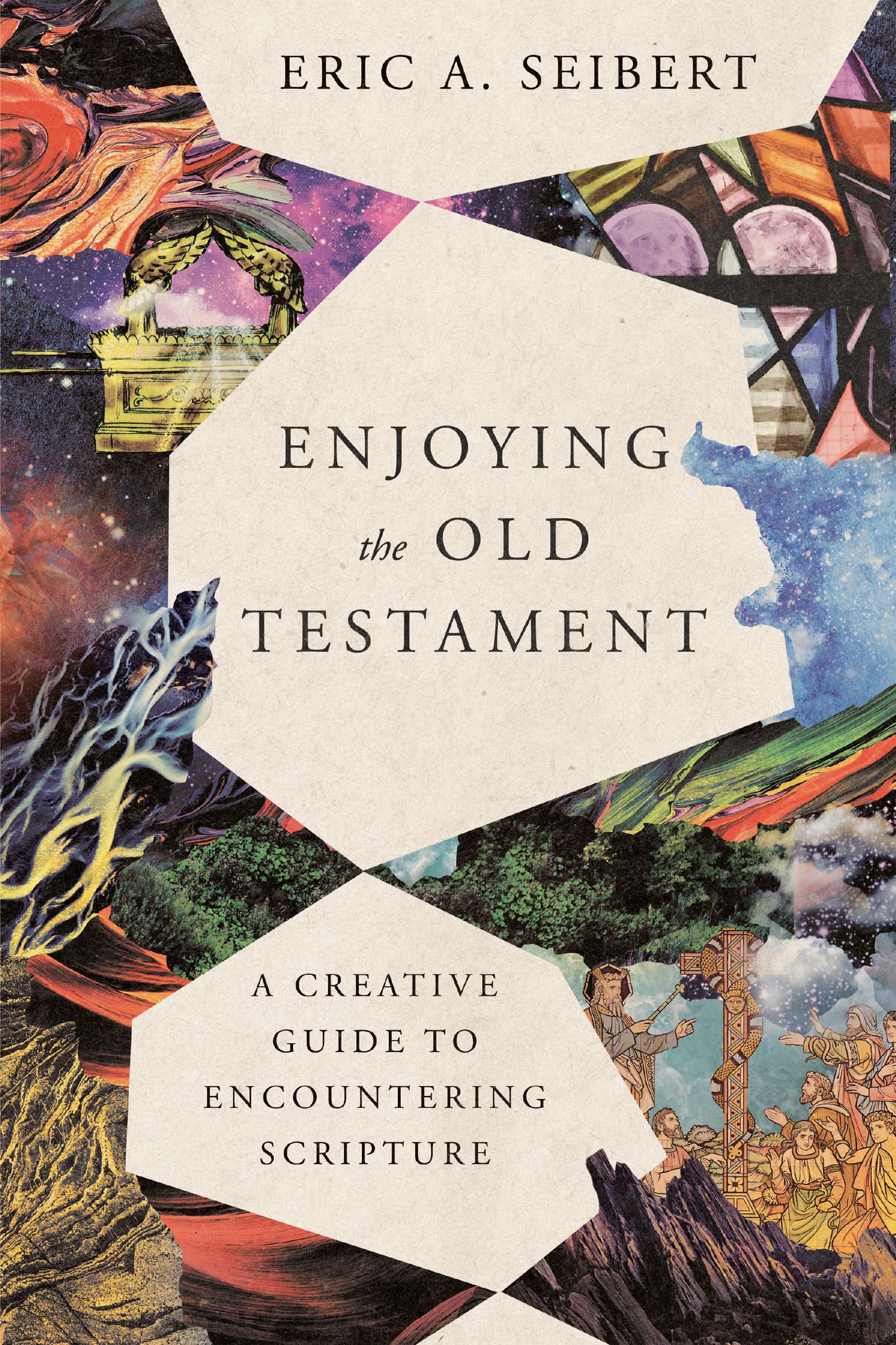 Enjoying the Old Testament: A Creative Guide to Encountering Scripture,Used