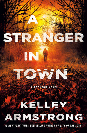 A Stranger In Town: A Rockton Novel (Casey Duncan Novels, 6)