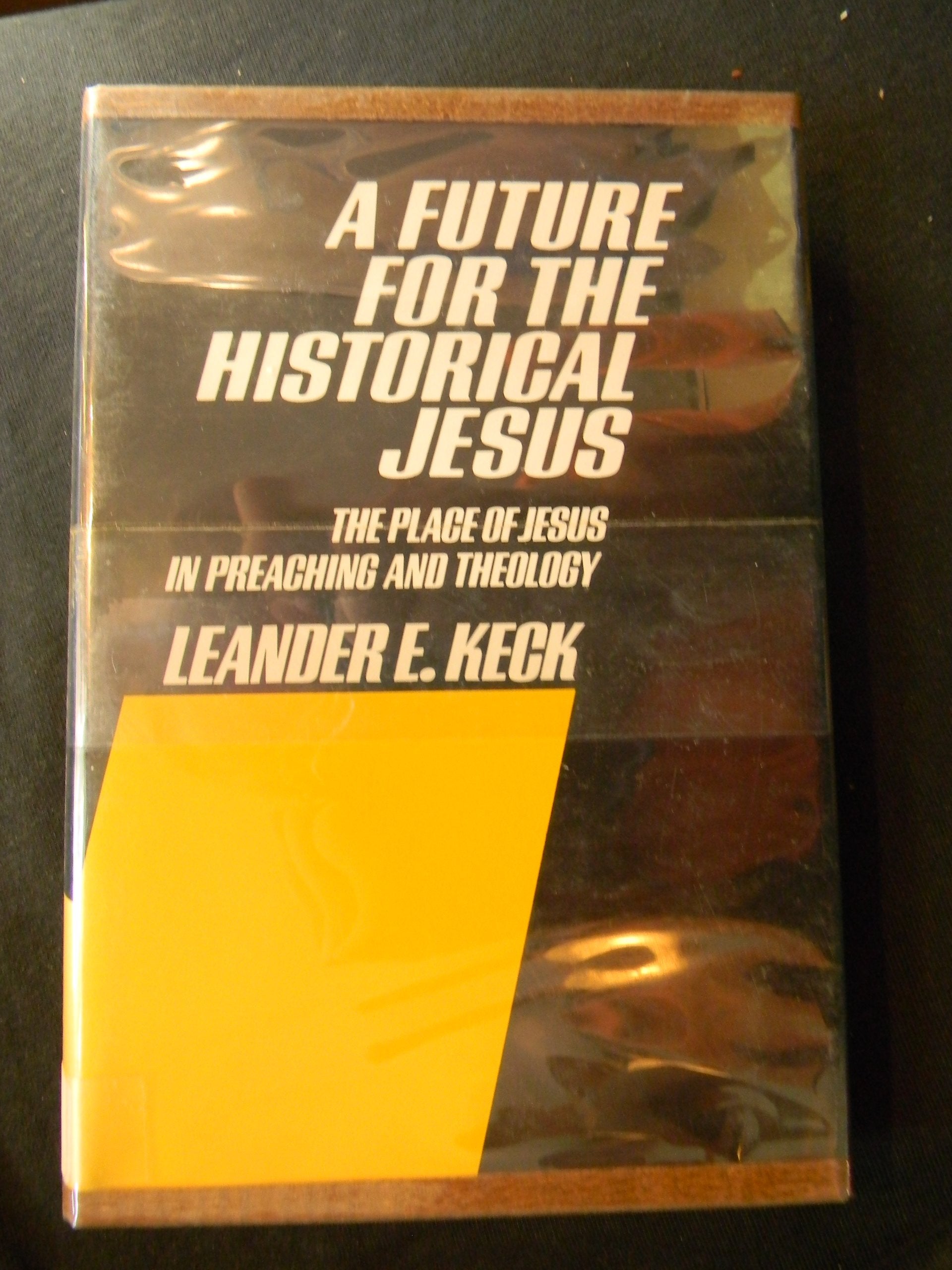 A Future for the Historical Jesus: The Place of Jesus in Preaching and Theology,Used
