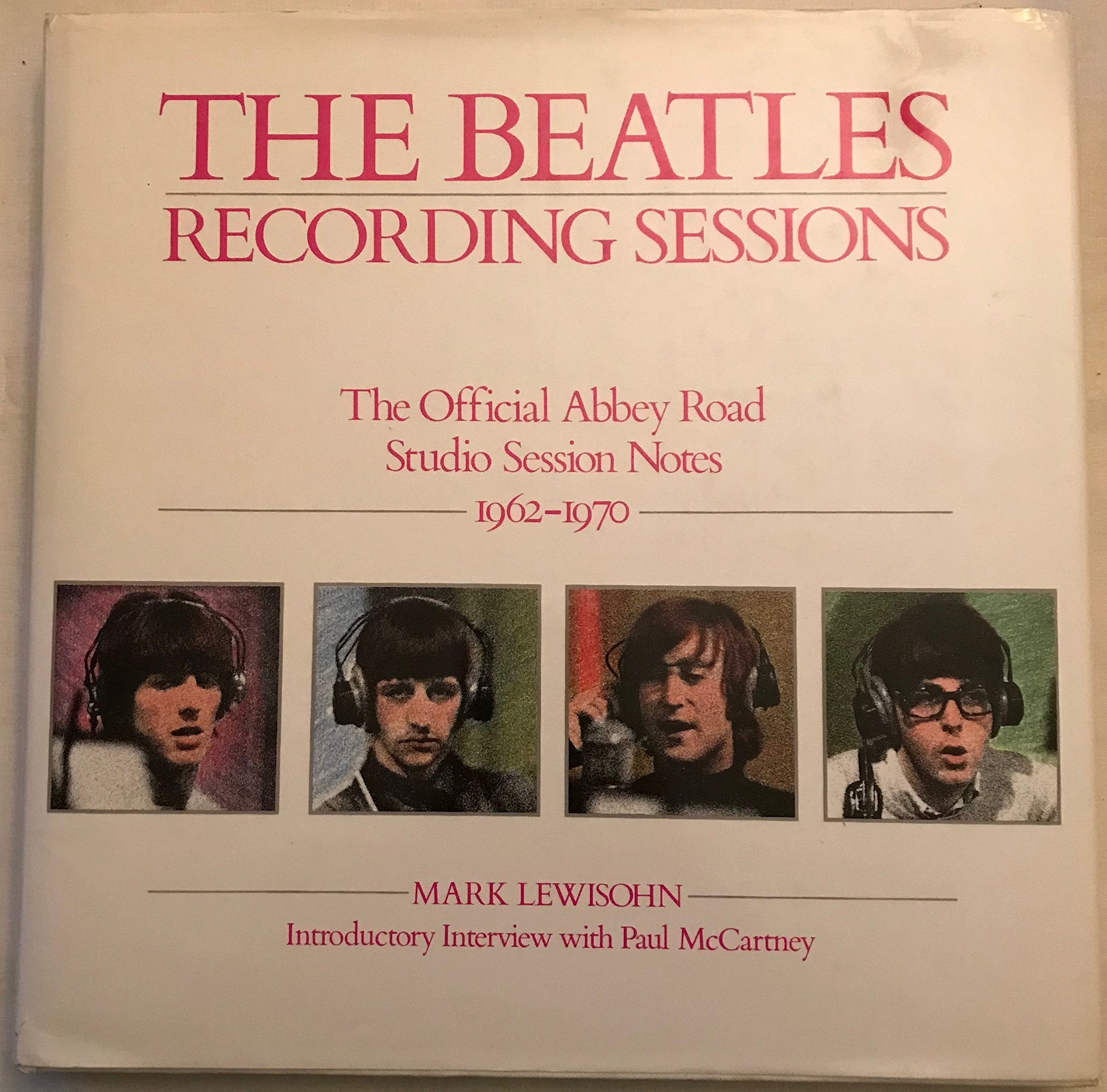 The Beatles Recording Sessions: The Official Abbey Road Studio Session Notes 19621970,Used