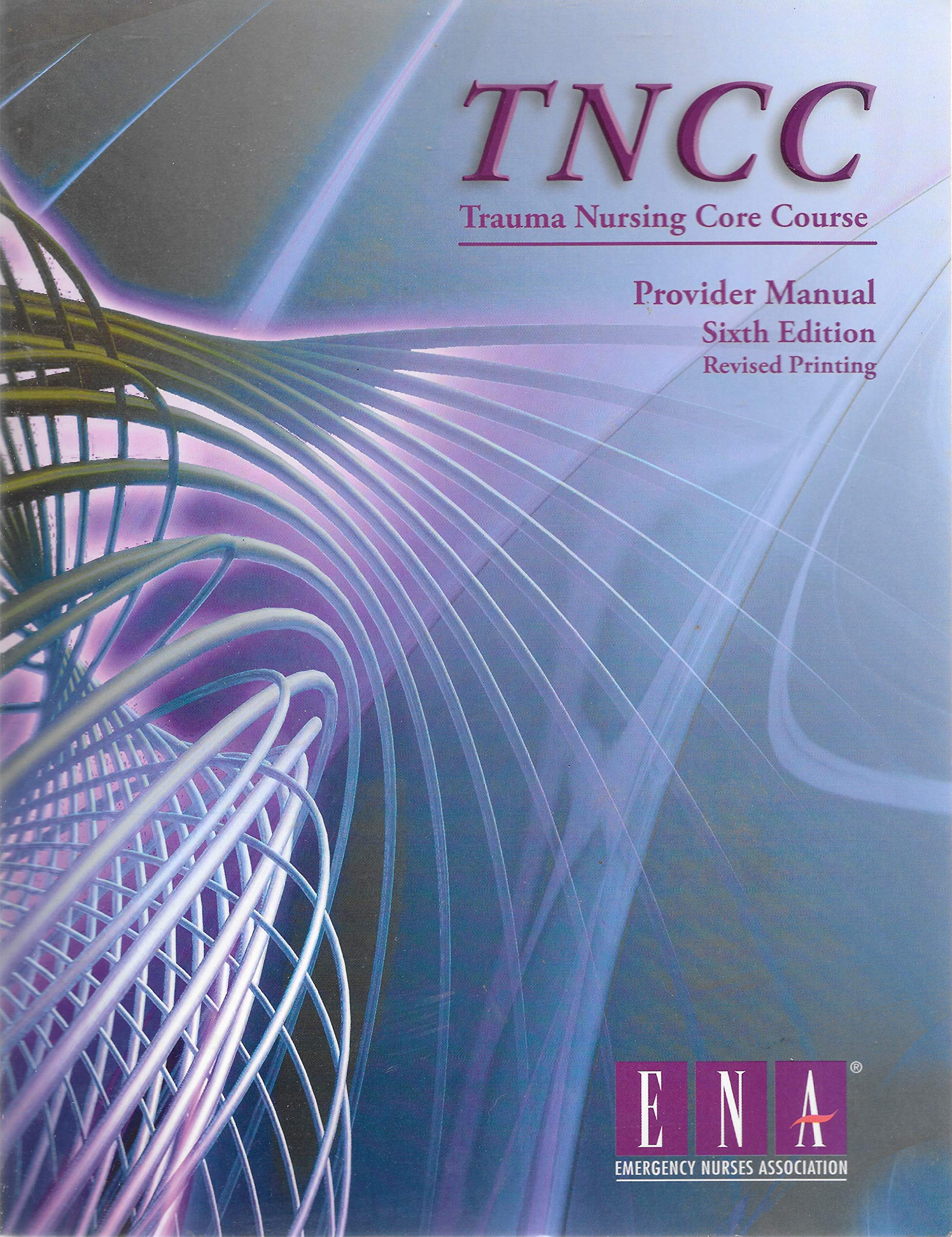 Trauma Nursing Core Course Provider Manual ( TNCC ),Used