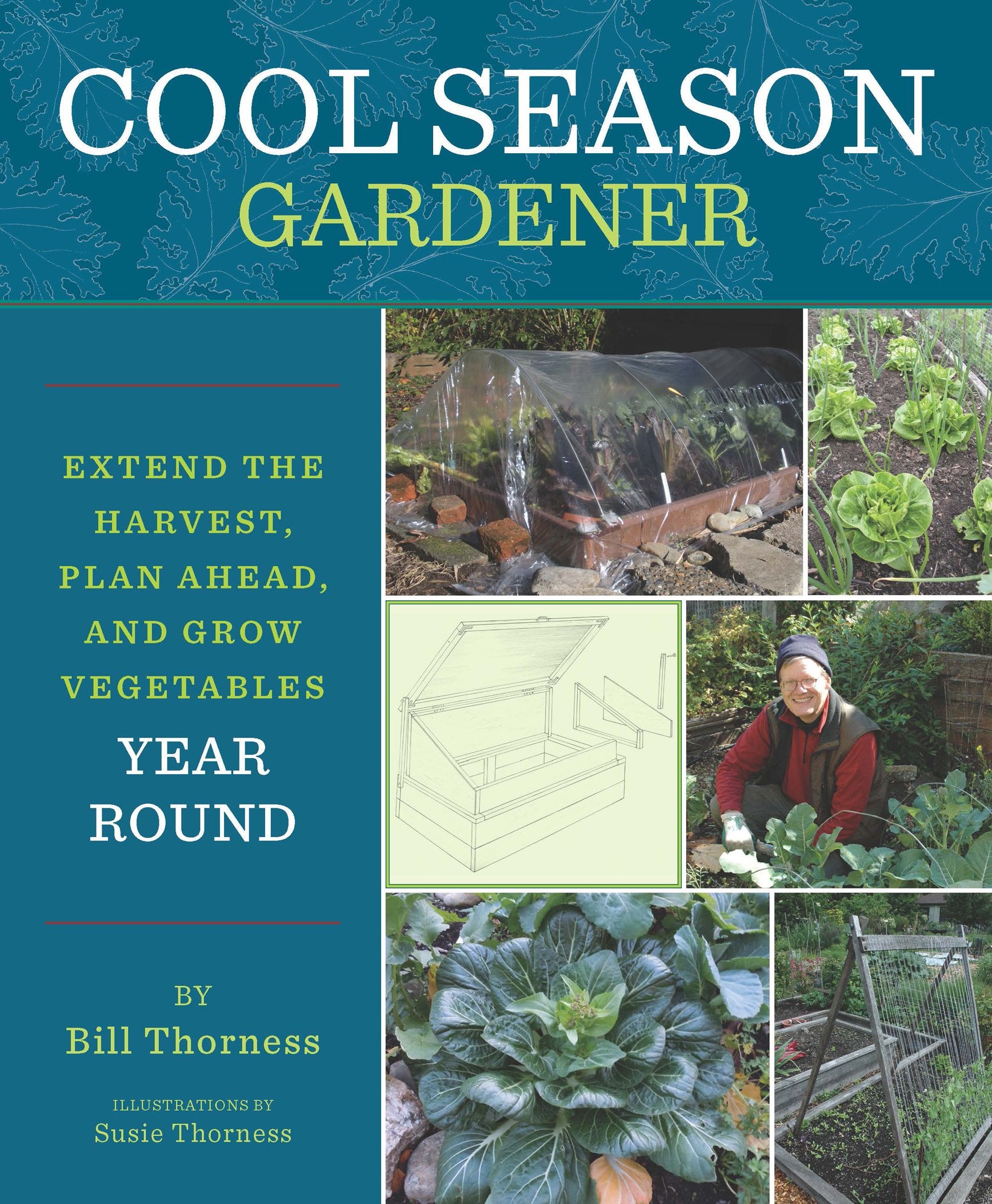 Cool Season Gardener: Extend the Harvest, Plan Ahead, and Grow Vegetables YearRound,New
