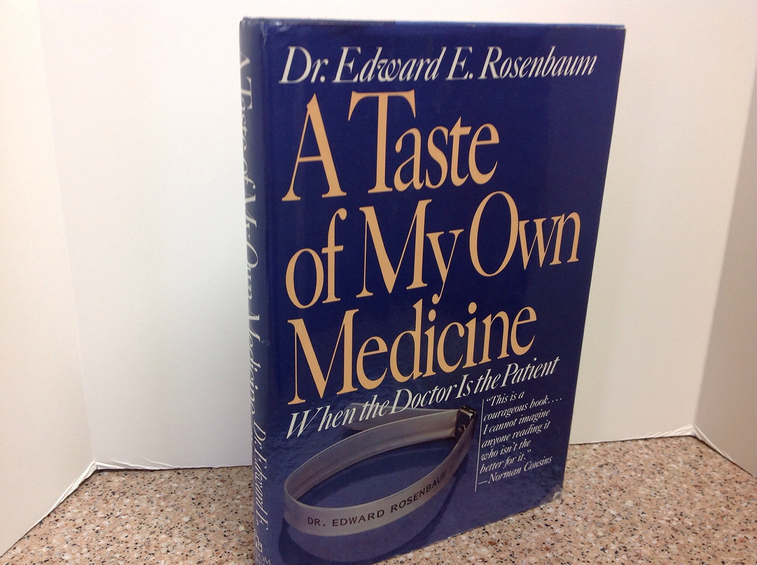 A Taste Of My Own Medicine: When The Doctor Is The Patient,New