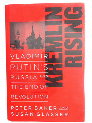Kremlin Rising: Vladimir Putin'S Russia And The End Of Revolution,New