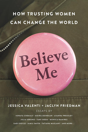 Believe Me: How Trusting Women Can Change The World