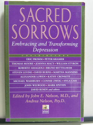 Sacred Sorrows: Embracing and Transforming Depression (New Consciousness Reader),New