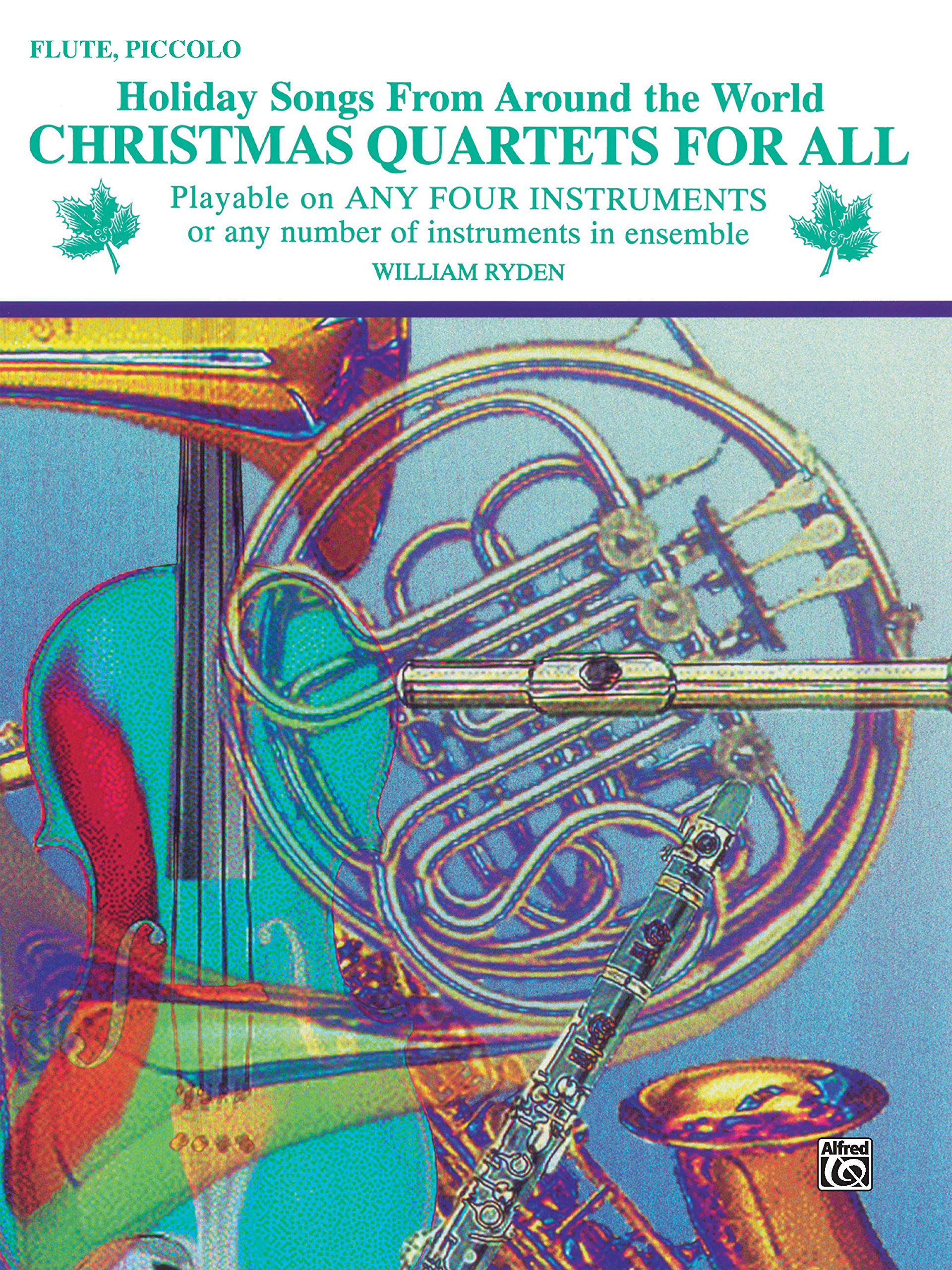 Christmas Quartets for All (Holiday Songs from Around the World): Flute, Piccolo (For All Series),Used