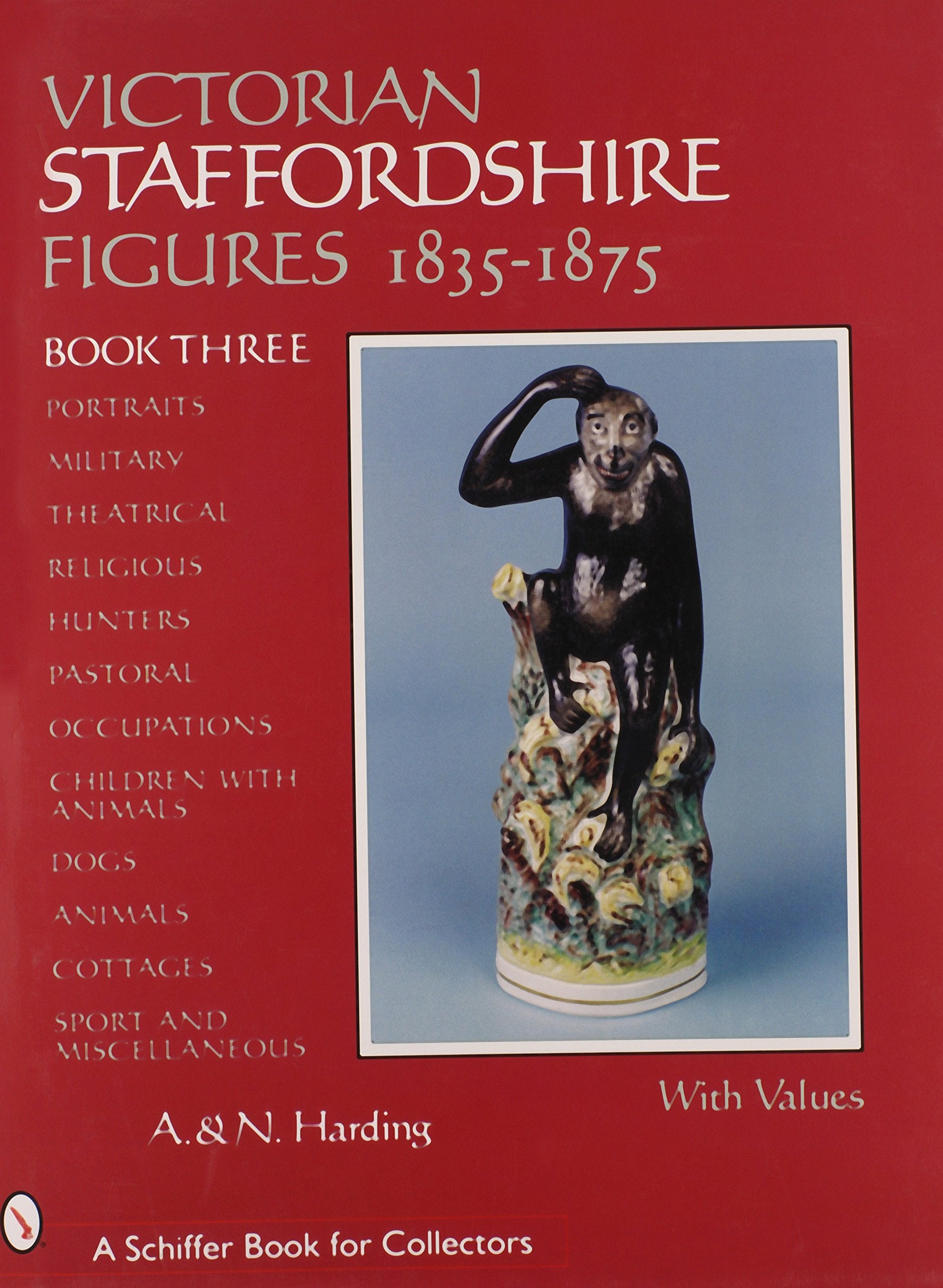 Victorian Staffordshire Figures, 18351875: Book Three (A Schiffer Book for Collectors),Used