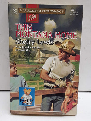 This Montana Home : Family Man (Harlequin Superromance No. 692),Used