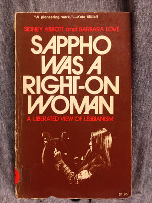 Sappho Was A Righton Woman: A Liberated View Of Lesbianism