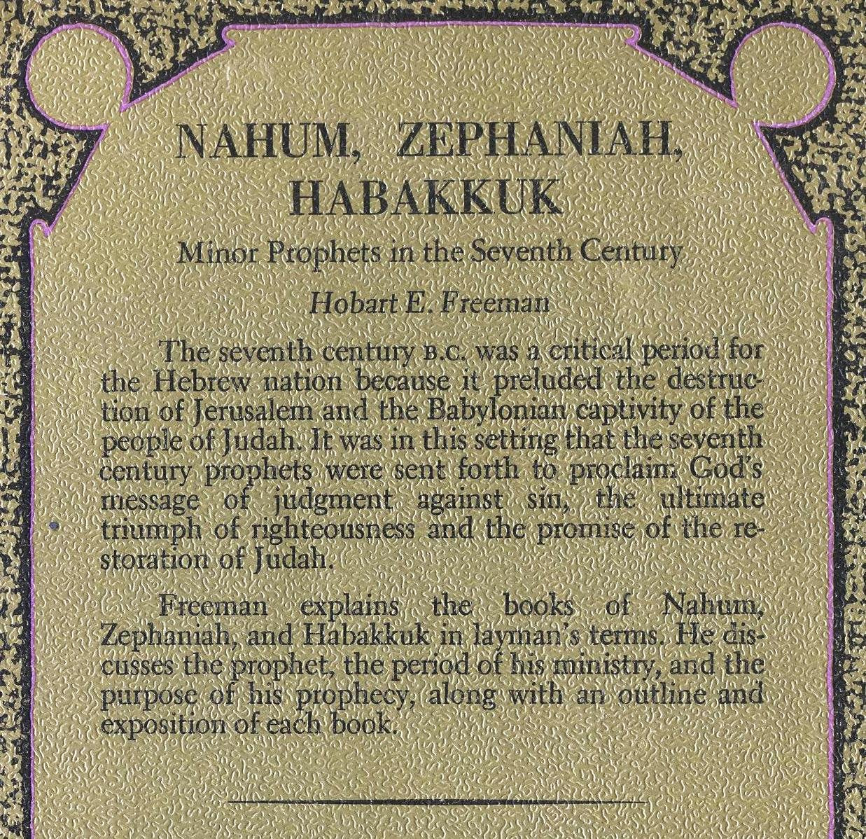 Nahum, Zephaniah, Habakkuk;: Minor prophets of the seventh century B.C., (Everyman's Bible commentary),Used