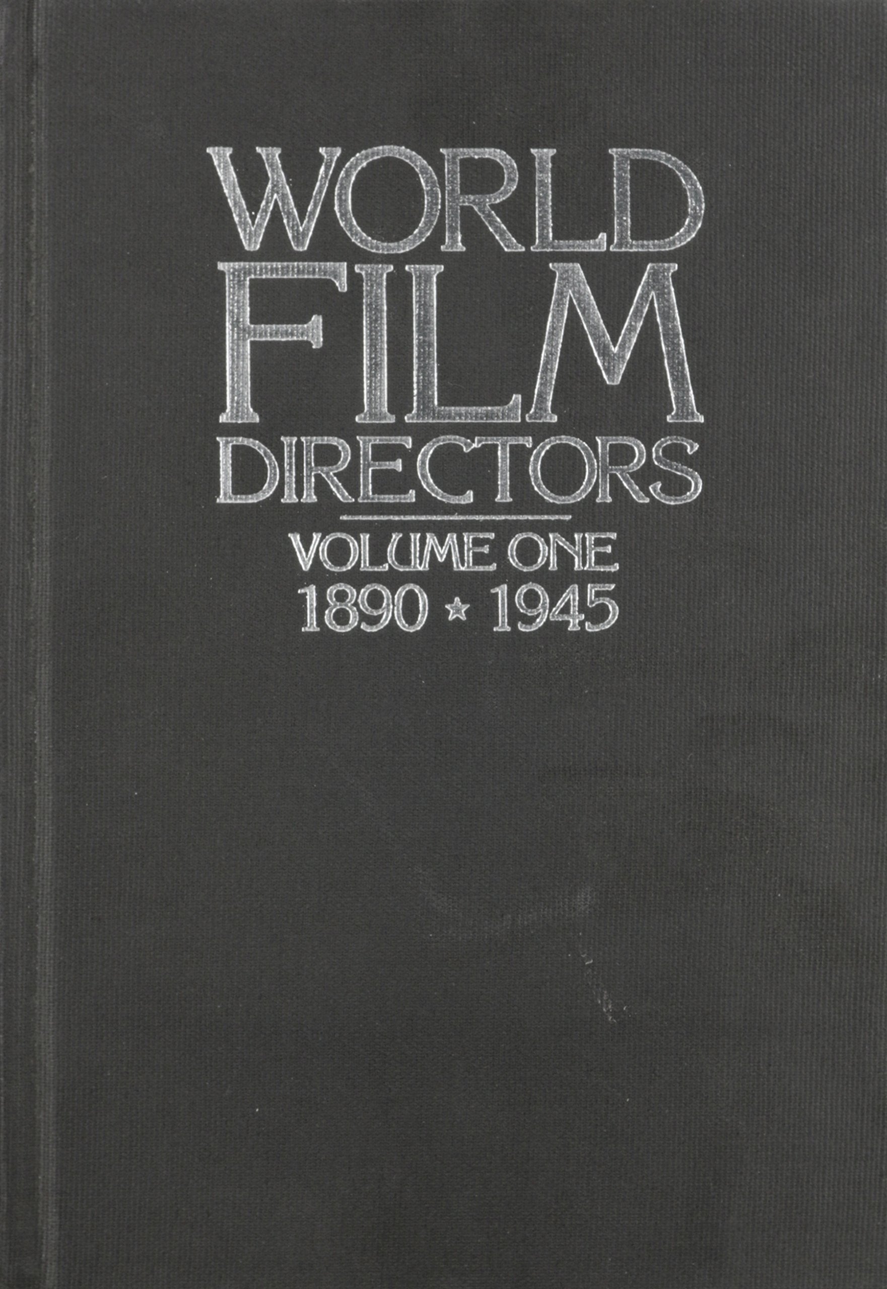 World Film Directors: Volume One 18901945