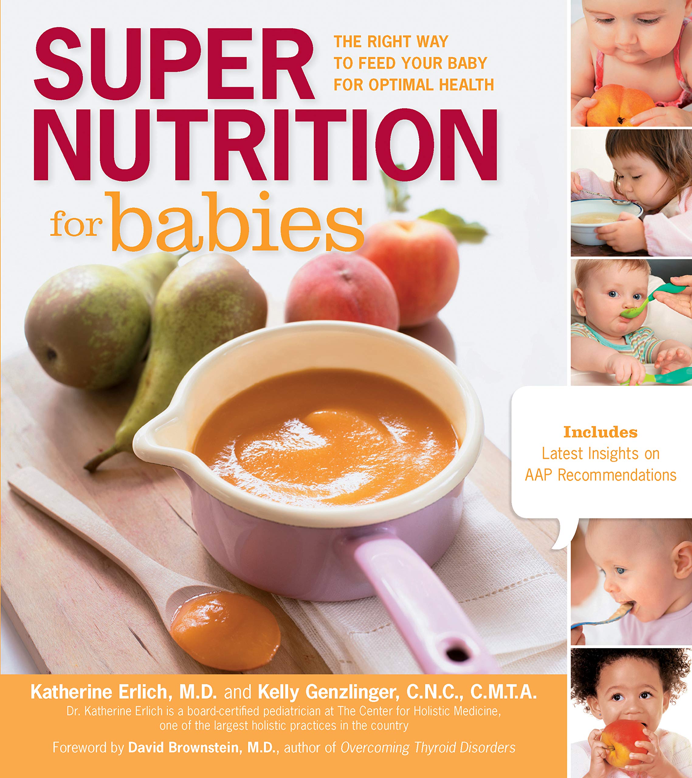 Super Nutrition For Babies: The Right Way To Feed Your Baby For Optimal Health