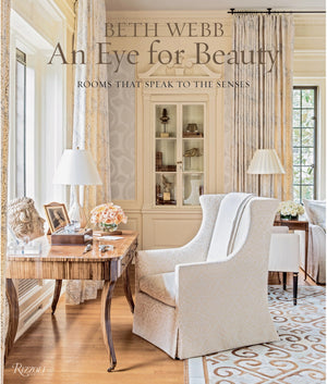 Beth Webb: An Eye for Beauty: Rooms That Speak to the Senses,Used