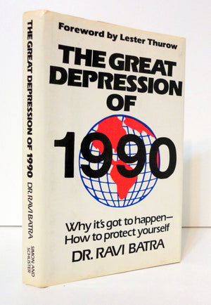 The Great Depression Of 1990: Why Its Got To Happenhow To Protect Yourself,Used