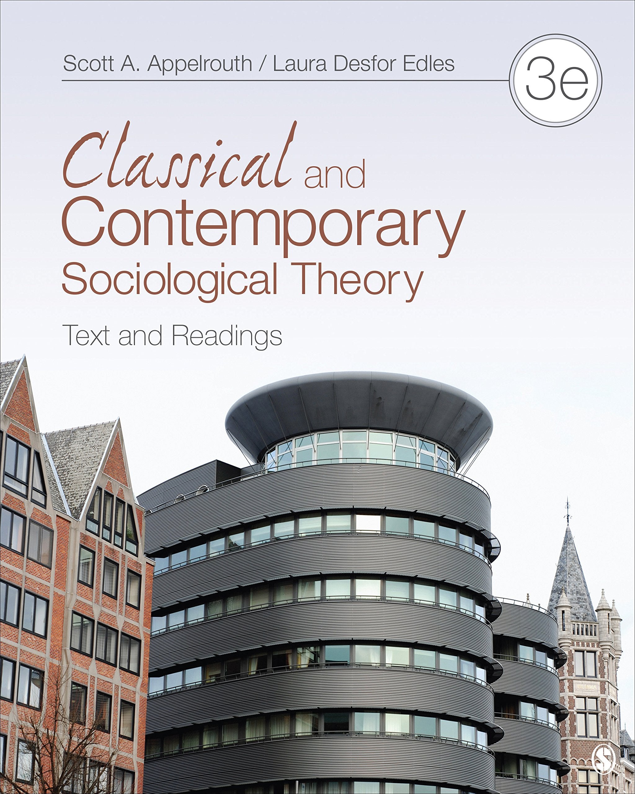 Classical And Contemporary Sociological Theory: Text And Readings