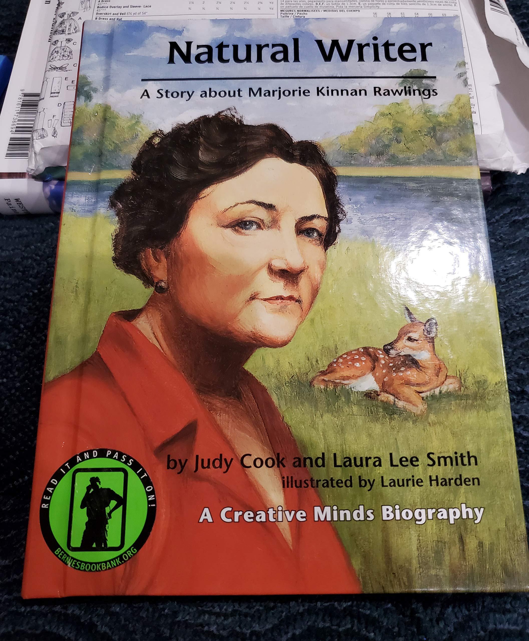 Natural Writer: A Story About Marjorie Kinnan Rawlings (Creative Minds Biography),Used