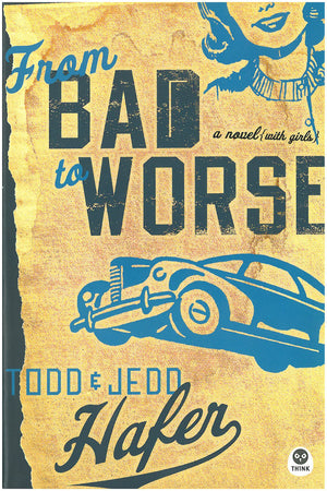 From Bad to Worse: A Novel With Girls (Bad Idea Series #2),Used
