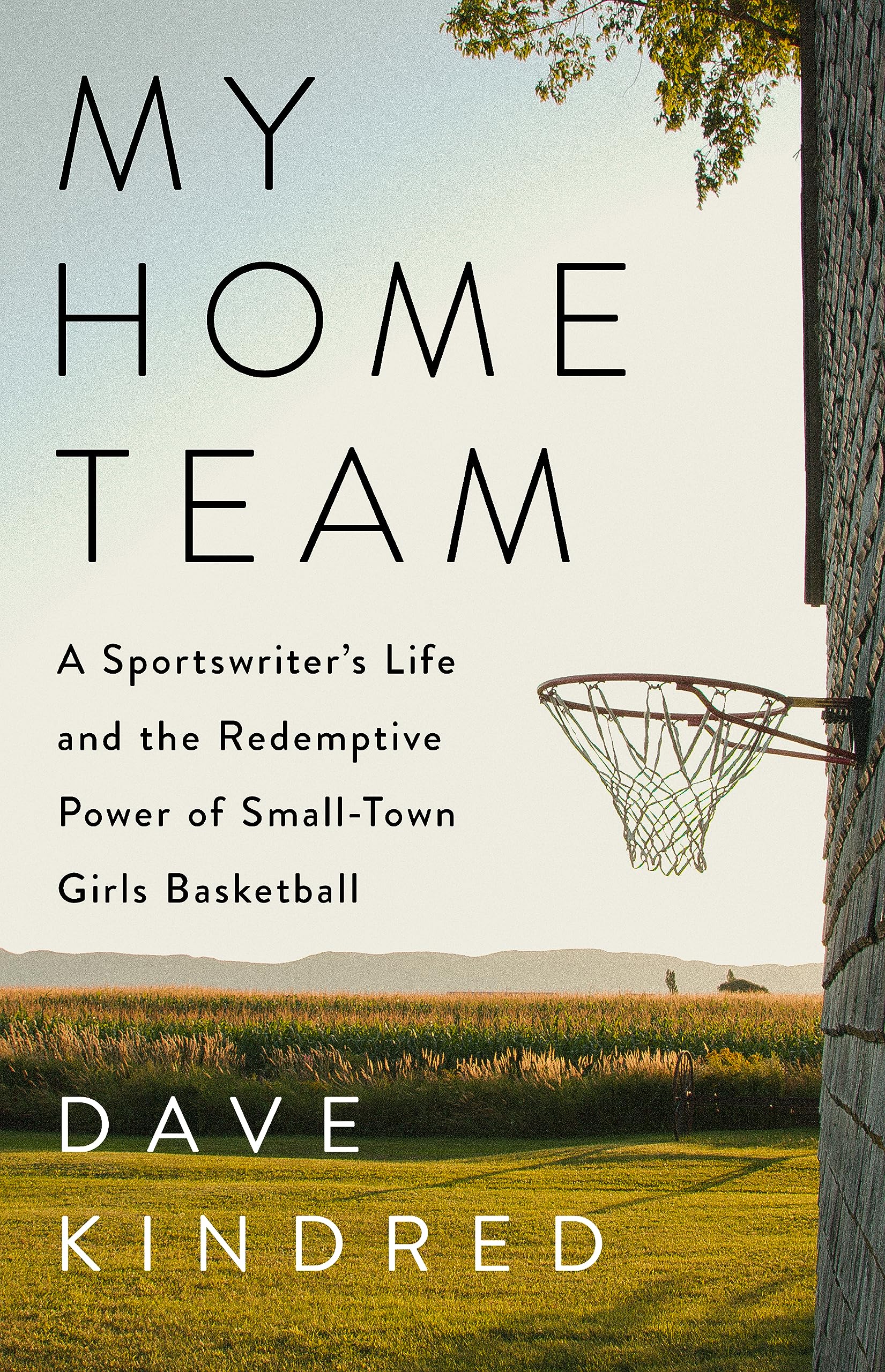 My Home Team: A Sportswriter's Life and the Redemptive Power of SmallTown Girls Basketball,Used