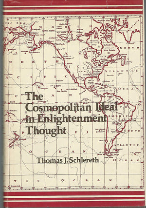 The Cosmopolitan Ideal in Enlightenment Thought, Its Form and Function in the Ideas of Franklin, Hume, and Voltaire, 16941790,Used