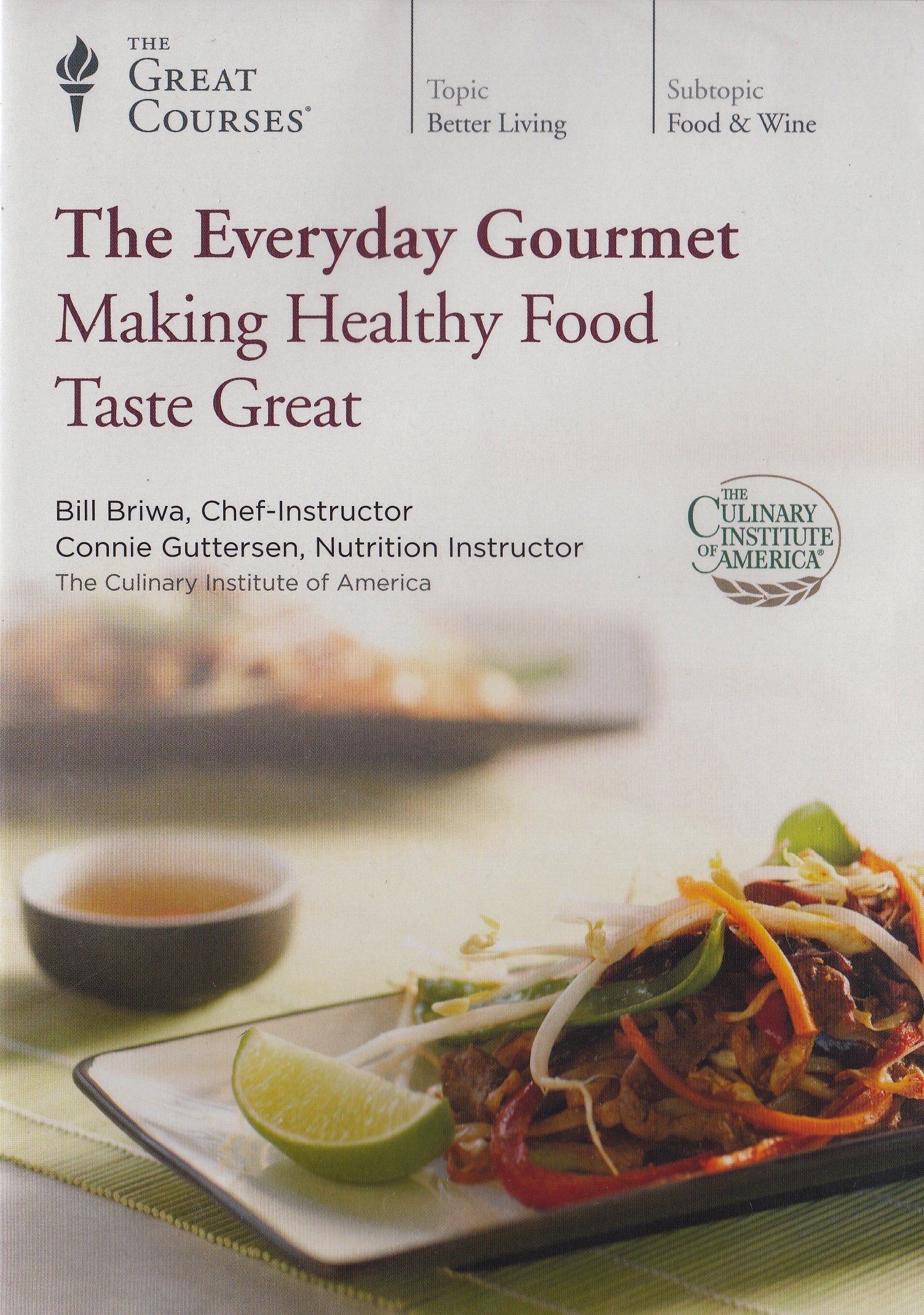 The Everyday Gourmet: Making Healthy Food Taste Great
