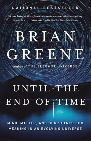Until The End Of Time: Mind, Matter, And Our Search For Meaning In An Evolving Universe-new