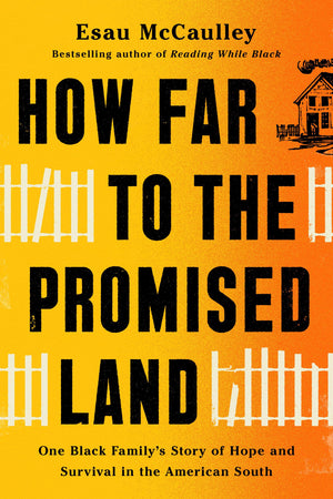 How Far to the Promised Land: One Black Family's Story of Hope and Survival in the American South,New