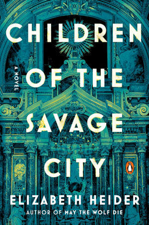 Children Of The Savage City: A Novel