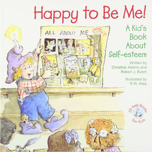 Happy To Be Me!: A Kid Book About Selfesteem (Elfhelp Books For Kids),New