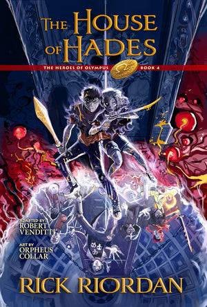 The House Of Hades: The Graphic Novel: Heroes Of Olympus, Book 4 (The Heroes Of Olympus)