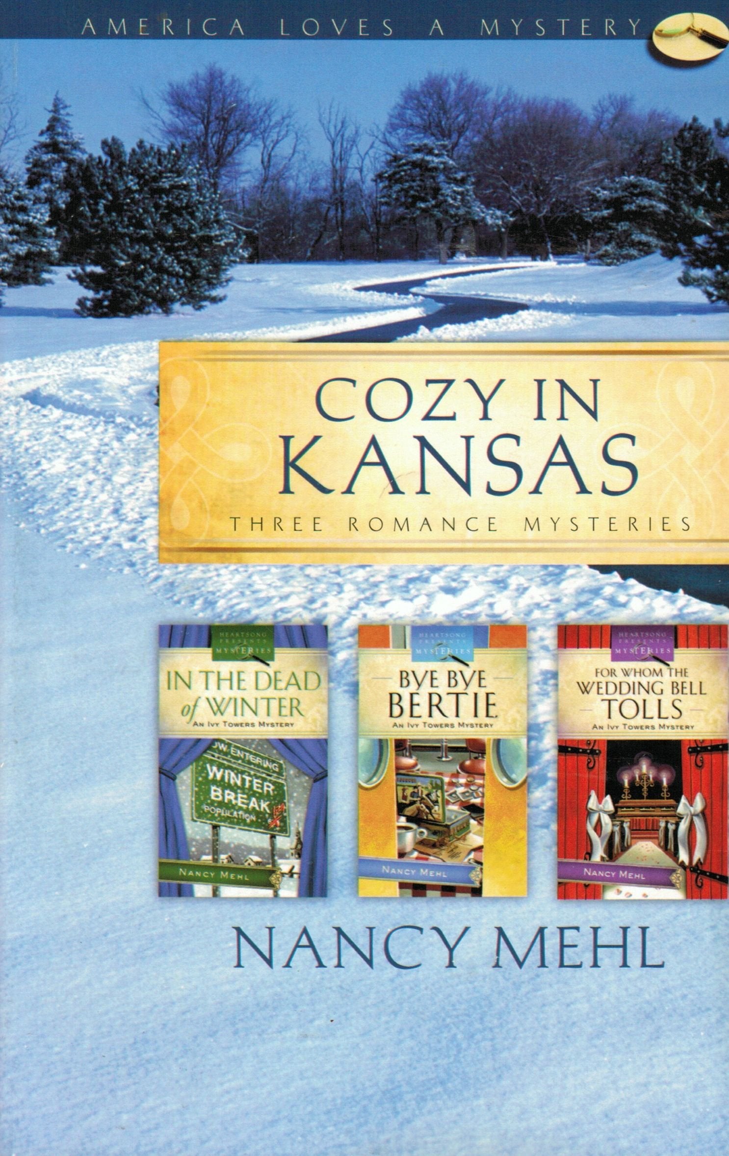 Cozy in Kansas: In the Dead of Winter/Bye, Bye Bertie/For Whom the Wedding Bell Tolls (Ivy Towers Mystery Omnibus) (America Love,Used