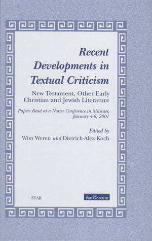 Recent Developments in Textual Criticism: Papers Read at a Noster Conference in Munster, January 4  6, 2001 (Studies in Theolog,Used