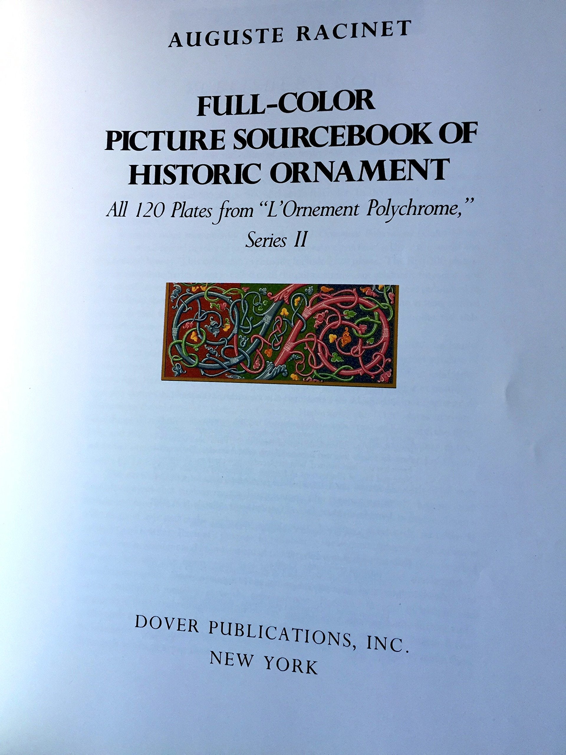 FullColor Picture Sourcebook of Historic Ornament: All 120 Plates from 'L'Ornement Polychrome,' Series II (Dover Fine Art, Hist,Used